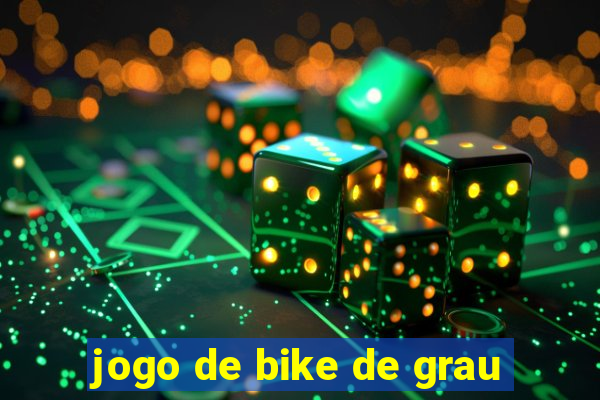 jogo de bike de grau